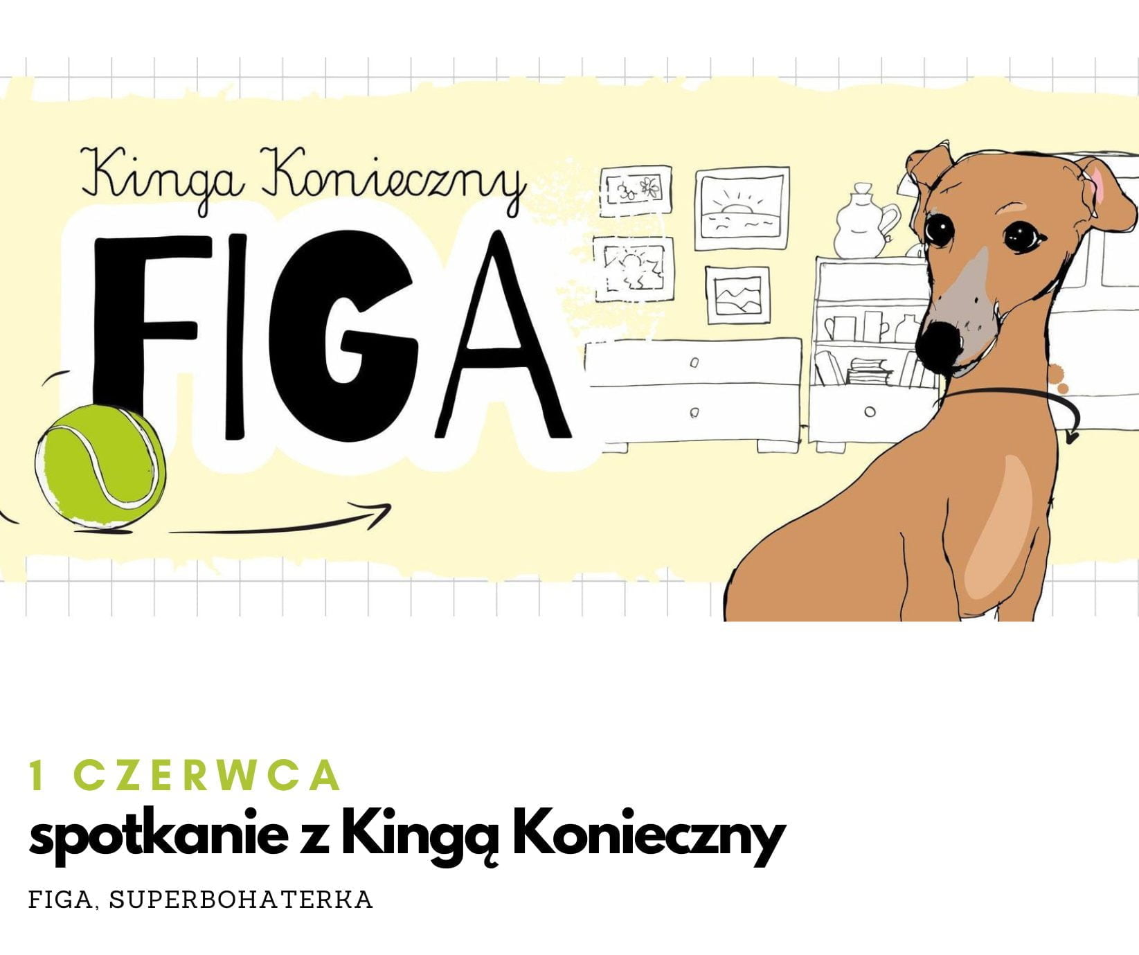 Figa, psia superbohaterka –  spotkanie z Kingą Konieczny